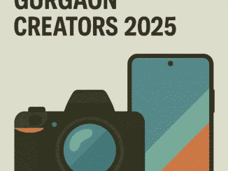 Best Cameras and Mobile Phones Gurgaon Creators 2025