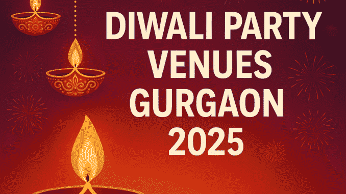 Diwali Party Venues Gurgaon 2025 – Festive Featured Image with Diyas and Fireworks