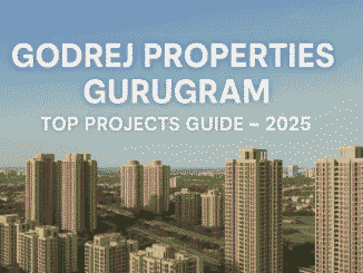 Godrej Properties Gurugram 2025 Top Residential Projects