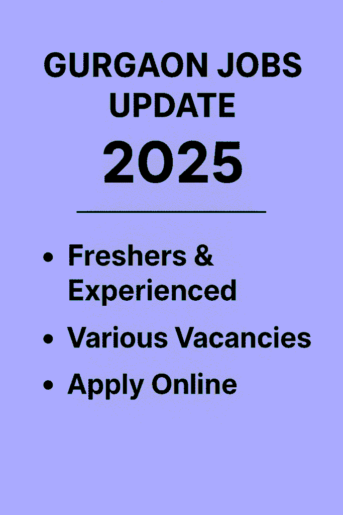 Gurgaon Jobs Update 2025