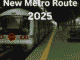 New Metro Route 2025