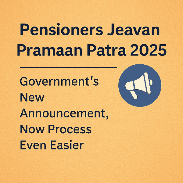 पेंशनर्स जीवन प्रमाण पत्र 2025