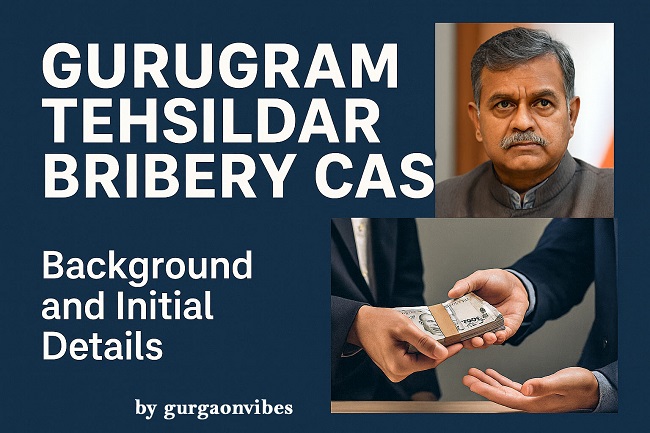Gurugram Tehsildar Bribery Case